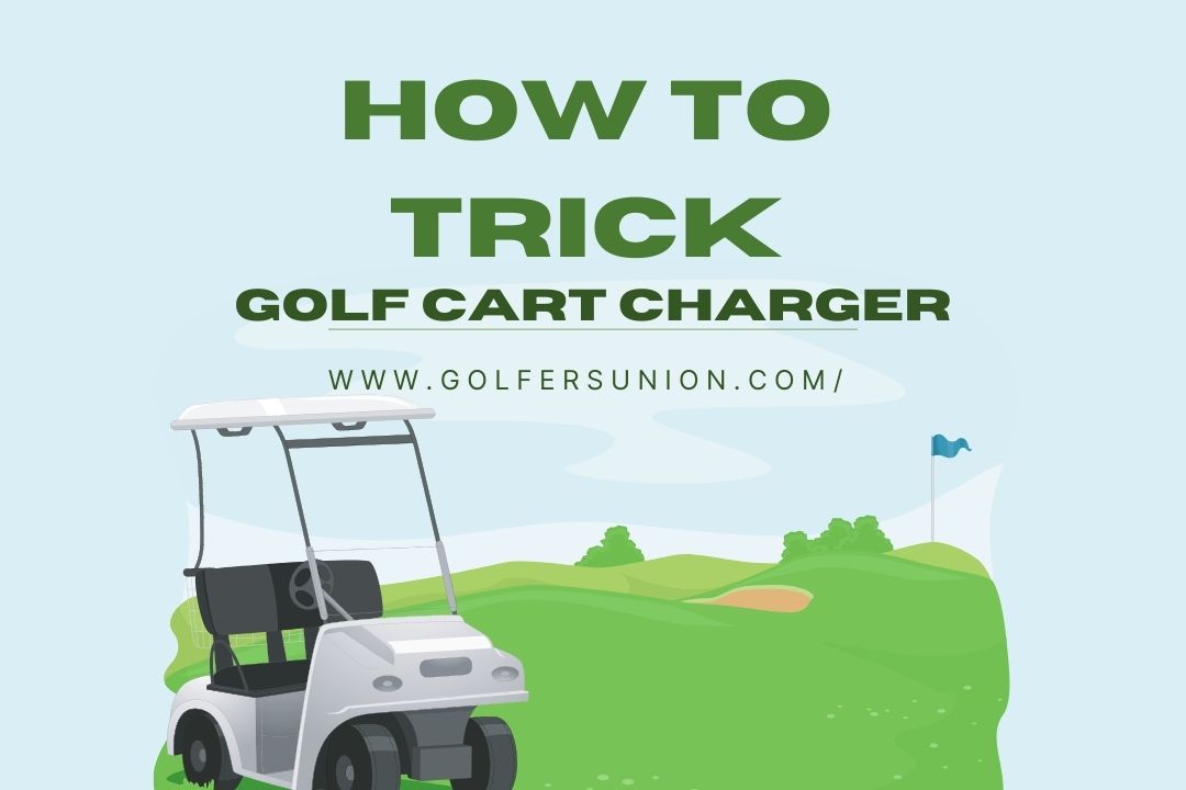 How to Trick Golf Cart Charger