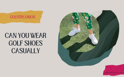 Can You Wear Golf Shoes Casually?