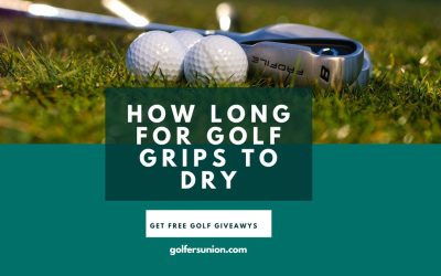 How Long for Golf Grips to Dry ?