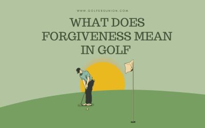 What Does Forgiveness Mean in Golf ?