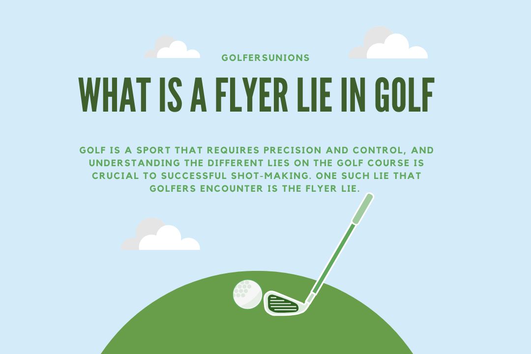 What is a Flyer Lie in Golf