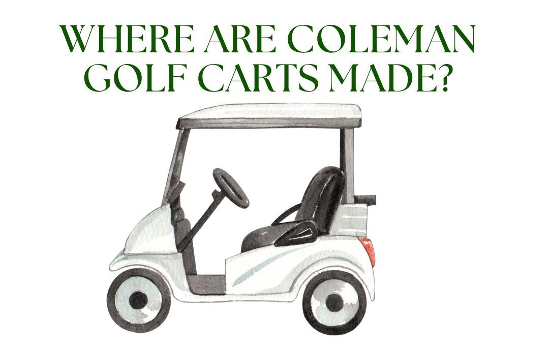 Where Are Coleman Golf Carts Made