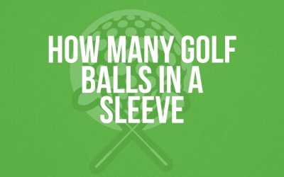 How Many Golf Balls in a Sleeve ?