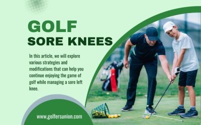 How to Play Golf with a Sore Left Knee ?