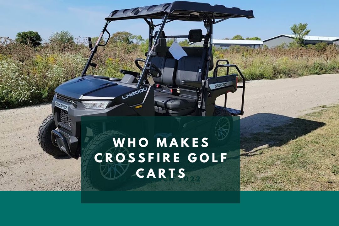 Who Makes Crossfire Golf Carts